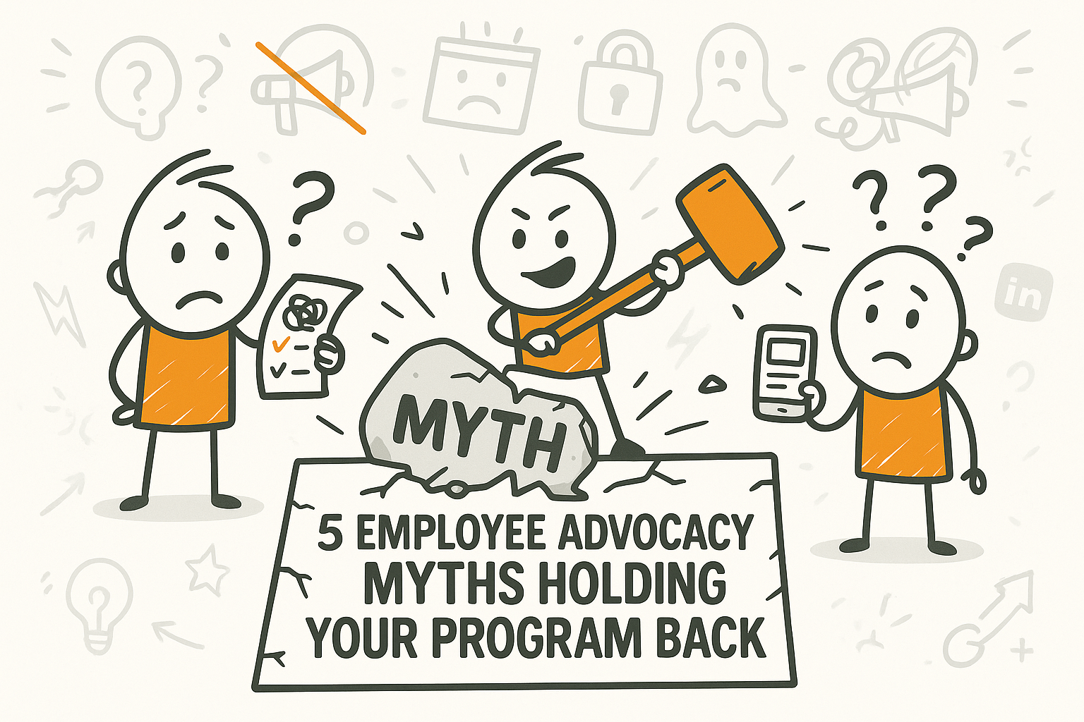 5 Employee Advocacy Myths Holding Your Program Back